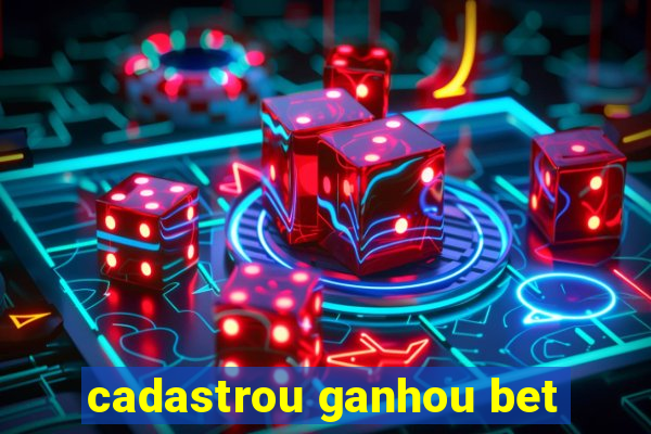 cadastrou ganhou bet